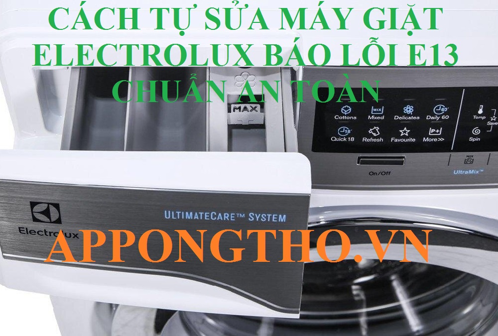 Bảo dưỡng tránh lỗi E13 máy giặt Electrolux như thế nào?