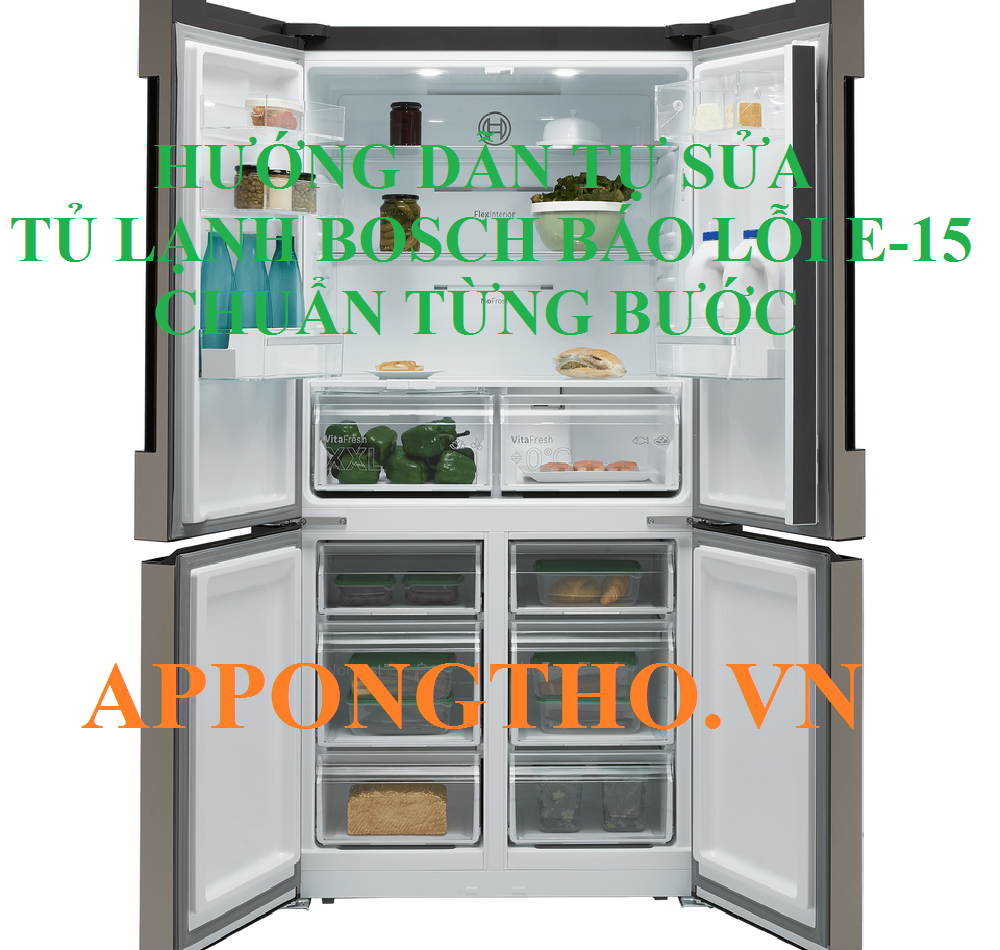 Tủ Lạnh Bosch Lỗi E15 Đừng Bỏ Qua Nguy Cơ – Take Precautions