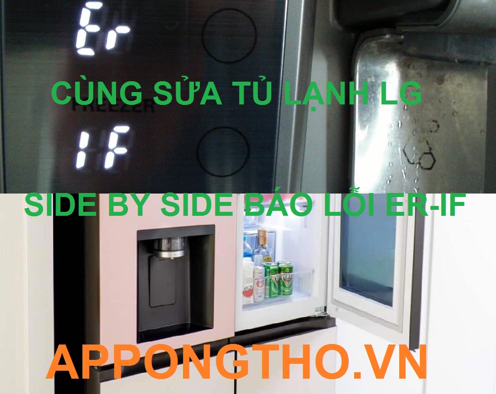 Làm sao phòng ngừa lỗi ER-IF trên tủ lạnh LG Side by Side?